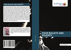 FOUR BULLETS AND POVERTY的封面