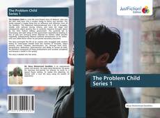 Обложка The Problem Child Series 1