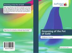 Bookcover of Dreaming of the Pot of Gold