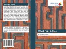 Couverture de What Fails A Man