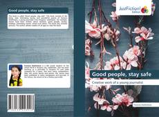 Bookcover of Good people, stay safe
