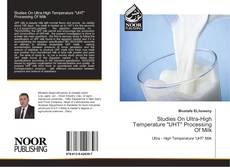 Buchcover von Studies On Ultra-High Temperature "UHT" Processing Of Milk