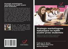 Strategie marketingowe wpływające na wybór uczelni przez studentów的封面