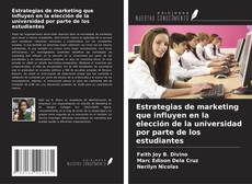 Copertina di Estrategias de marketing que influyen en la elección de la universidad por parte de los estudiantes