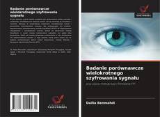 Badanie porównawcze wielokrotnego szyfrowania sygnału kitap kapağı