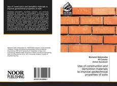 Bookcover of Use of construction and demolition materials to improve geotechnical properties of soils