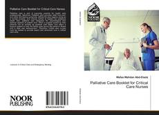 Bookcover of Palliative Care Booklet for Critical Care Nurses