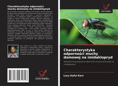 Copertina di Charakterystyka odporności muchy domowej na imidaklopryd