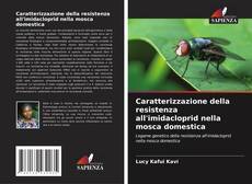 Couverture de Caratterizzazione della resistenza all'imidacloprid nella mosca domestica