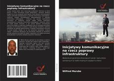 Copertina di Inicjatywy komunikacyjne na rzecz poprawy infrastruktury