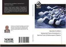 Portada del libro de Assessment Some Antioxidants In Seminal Fluid of Asthenosperm Patients