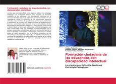 Couverture de Formación ciudadana de los educandos con discapacidad intelectual