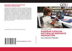 Portada del libro de ENSEÑAR CIENCIAS NATURALES MEDIANTE INDAGACIÓN