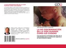 Copertina di LA NO DISCRIMINACIÓN EN LA VIDA HUMANA COMO IUS COGENS