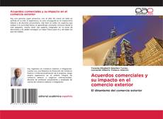 Couverture de Acuerdos comerciales y su impacto en el comercio exterior