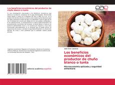 Borítókép a  Los beneficios económicos del productor de chuño blanco o tunta - hoz