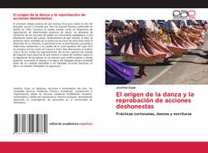 Couverture de El origen de la danza y la reprobación de acciones deshonestas