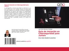 Portada del libro de Guía de Iniciación en Ciberseguridad para Juniors