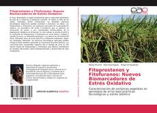 Couverture de Fitoprostanos y Fitofuranos: Nuevos Biomarcadores de Estrés Oxidativo