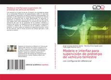 Обложка Modelo e interfaz para supervisión de prototipo de vehículo terrestre