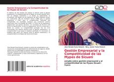 Gestión Empresarial y la Competitividad de las Mypes de Sicuani kitap kapağı