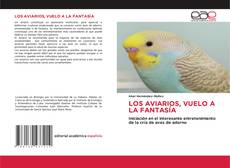 LOS AVIARIOS, VUELO A LA FANTASÍA kitap kapağı