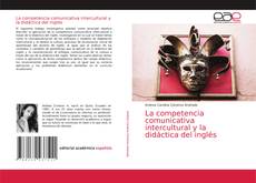 Bookcover of La competencia comunicativa intercultural y la didáctica del inglés