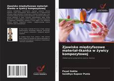Bookcover of Zjawisko międzyfazowe materiał-tkanka w żywicy kompozytowej