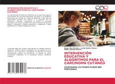 Copertina di INTERVENCIÓN EDUCATIVA Y ALGORITMOS PARA EL CARCINOMA CUTÁNEO