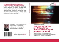 Copertina di Percepción de las modificaciones intencionadas en la imagen corporal