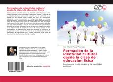 Borítókép a  Formacion de la identidad cultural desde la clase de educacion fisica - hoz