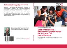 Portada del libro de Elaboración de proyectos personales de vida en el bachillerato