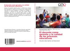 Portada del libro de El docente como gerente y la calidad de los procesos educativos