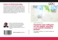 Обложка Factores que influyen en los pagos móviles, y un nuevo modelo a probar