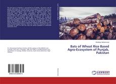Couverture de Bats of Wheat Rice Based Agro-Ecosystem of Punjab, Pakistan
