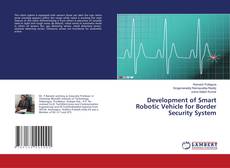 Copertina di Development of Smart Robotic Vehicle for Border Security System