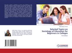 Buchcover von Selected Topics on Sociology of Education for Beginners in Colleges