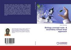 Bookcover of Biology concept note. A secondary school level approach