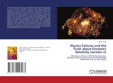 Buchcover von Physics Failures and the Truth about Einstein's Relativity (version 2)