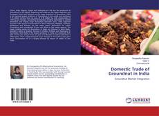 Capa do livro de Domestic Trade of Groundnut in India 