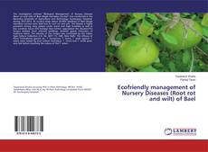 Copertina di Ecofriendly management of Nursery Diseases (Root rot and wilt) of Bael