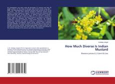 Copertina di How Much Diverse Is Indian Mustard