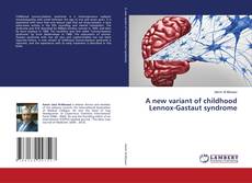 Copertina di A new variant of childhood Lennox-Gastaut syndrome
