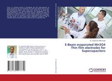 Copertina di E-Beam evaporated Mn3O4 Thin film electrodes for Supercapacitors
