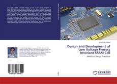 Copertina di Design and Development of Low Voltage Process Invariant SRAM Cell