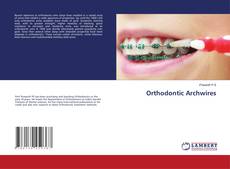 Bookcover of Orthodontic Archwires