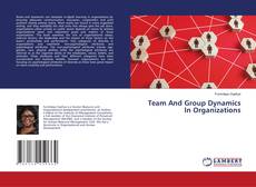 Copertina di Team And Group Dynamics In Organizations