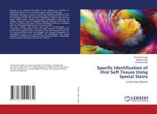 Copertina di Specific Identification of Oral Soft Tissues Using Special Stains