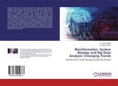Copertina di Bioinformatics, System Biology and Big Data Analysis: Emerging Trends