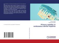 Bookcover of Primary stability in endosseous dental implants